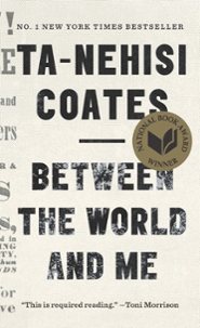 Ta-Nehisi Coates – Between the World and Me